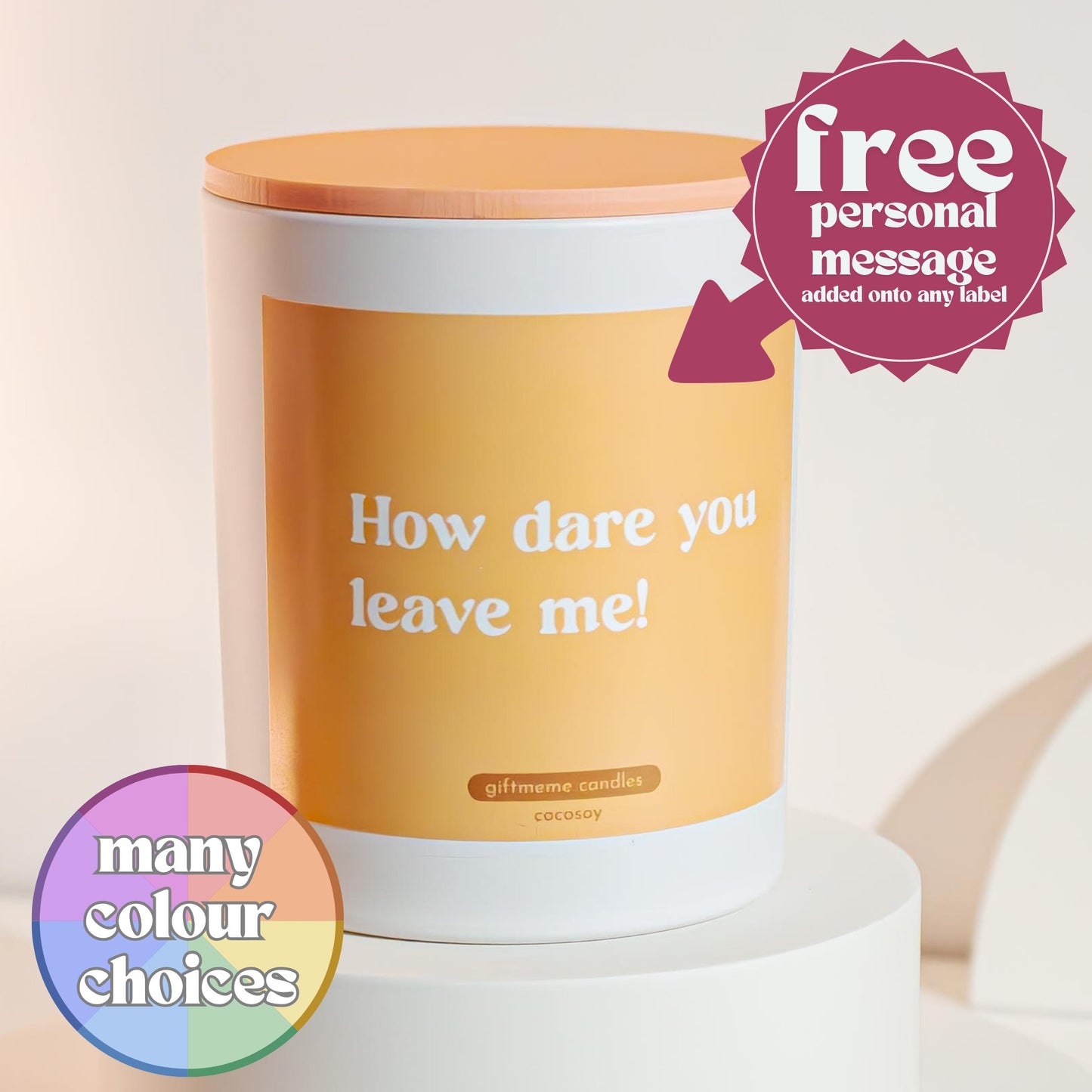 How Dare You Leave Me Scented Candle