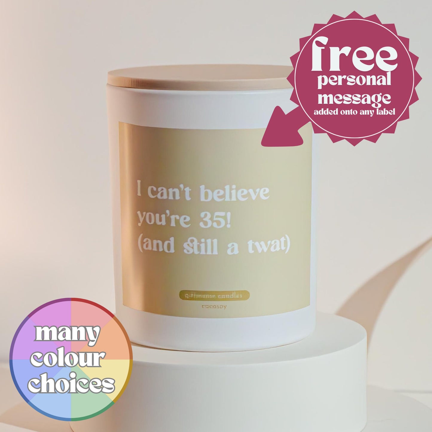 35 And Still A Tw*T Scented Candle