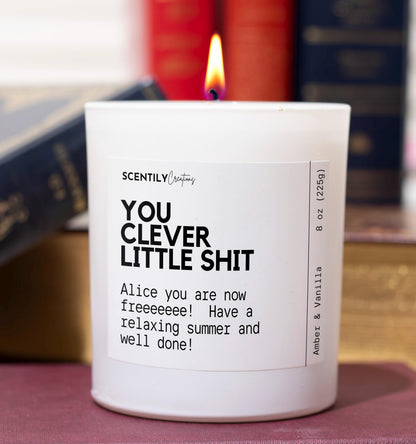 You Clever Sh*t Scented Candle