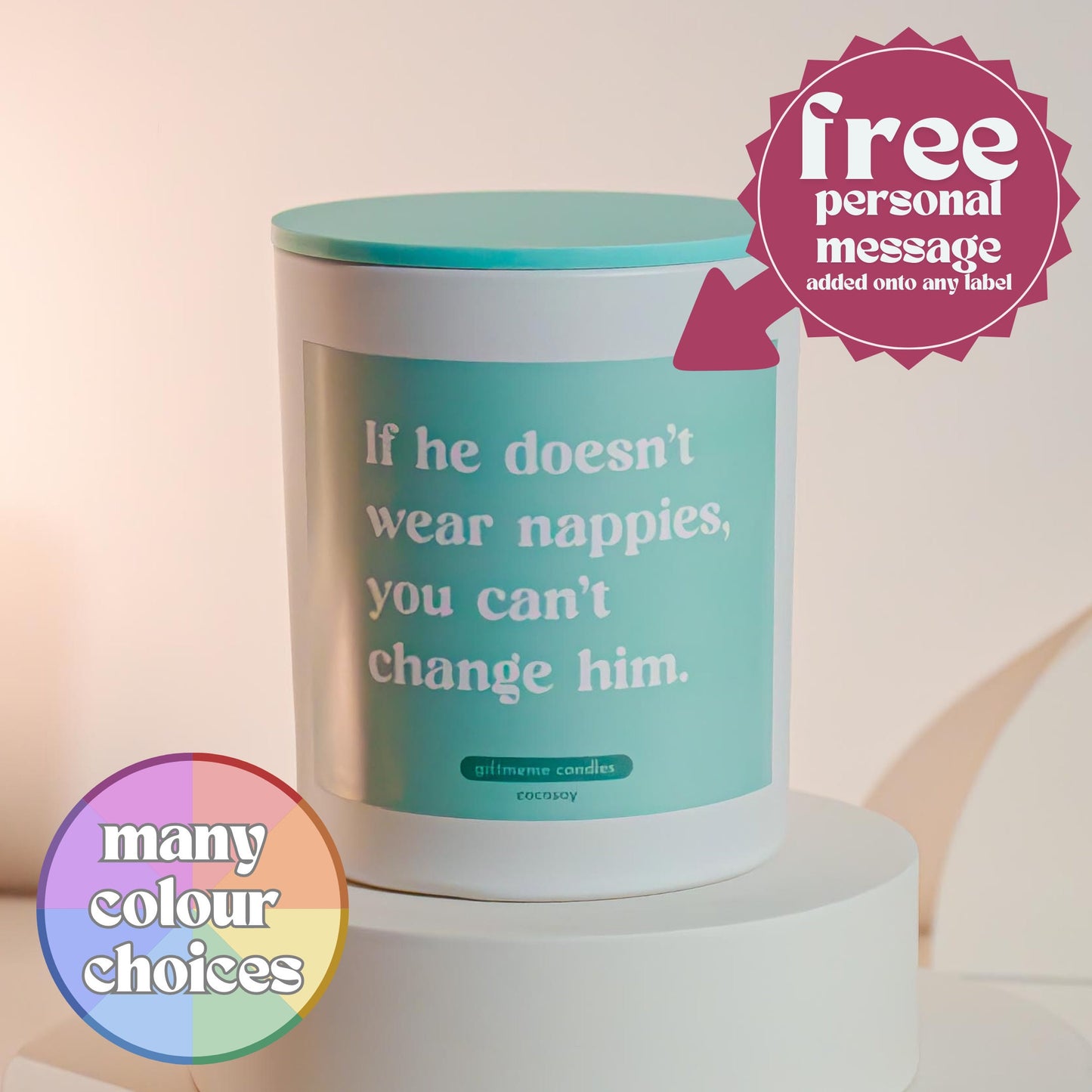 You Can't Change Him Scented Candle